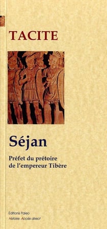 Annales Tome 3 et Tome 4 - Séjan, préfet de l'empereur Tibère