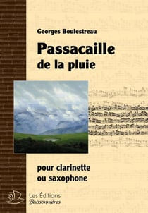 Passacaille de la pluie : pour clarinette ou saxophone