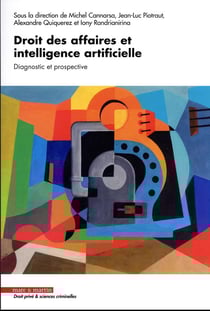 Droit des affaires et intelligence artificielle : diagnostic et prospective