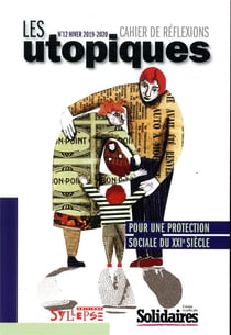 Les utopiques n.12 : automne 2019 - pour une sécurité sociale du 21e siècle