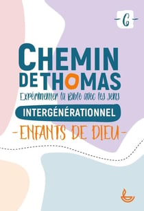 Chemin de Thomas Tome 6 : enfants de Dieu