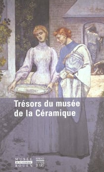 Tresors du musee de la ceramique de rouen