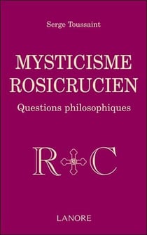 Mysticisme rosicrucien - questions philosophiques