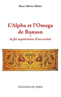 L'alpha et l'omega de Ranson ou la foi mystérieuse d'un artiste