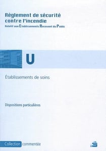 Règlement de sécurité contre l'incendie relatif aux établissements de soins  (type u)