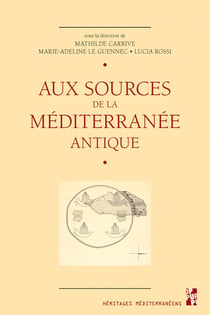 Aux sources de la méditerranée antique