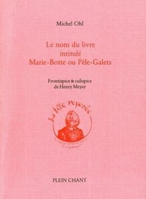 Le nom du livre intitulé Marie-Botte ou Pèle-Galets