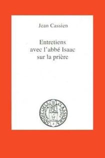 Entretiens avec l'abbé Isaac sur la prière