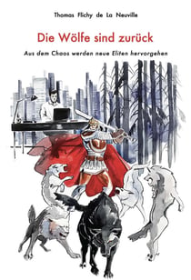 Die wolfe sind zuruck : aus dem chaos werden neue eliten hervorgehen