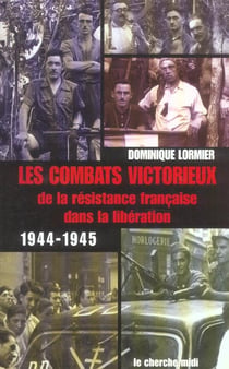 Le combat victorieux de la resistance francaise