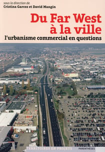 Du far west à la ville - l'urbanisme commercial en questions
