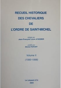 Recueil historique des chevaliers de l'ordre de Saint-Michel t.2 - 1560-1568