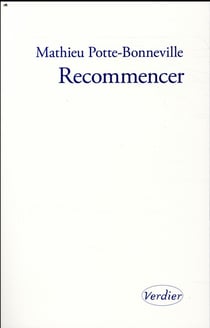 Recommencer - notes pour une reprise
