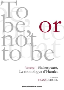 Le Monologue d'Hamlet : Volume 1 Shakespeare