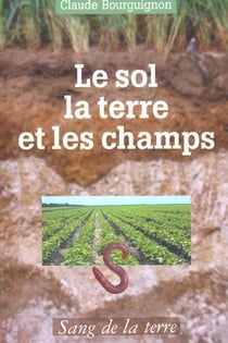 Le sol la terre et les champs (4E EDITION)
