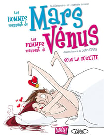 Les hommes viennent de Mars, les femmes viennent de Vénus Tome 2 - sous la couette