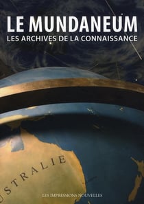 Le Mundaneum, les archives de la connaissance