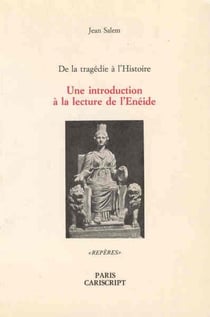 Une introduction à la lecture de l'enéide - de la tragédie à l'histoire