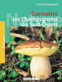 Connaitre les champignons du sud-ouest
