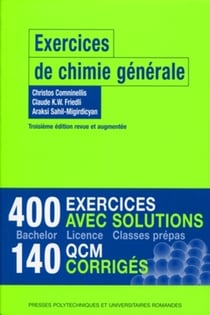 Exercices de chimie générale - 400 exercices avec solutions - 140 QCM corrigés
