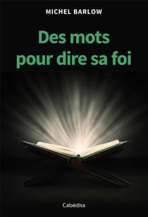 Des mots pour dire sa foi