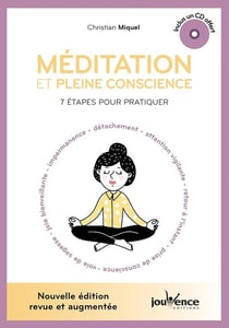 Méditation et pleine conscience - 7 étapes pour pratiquer