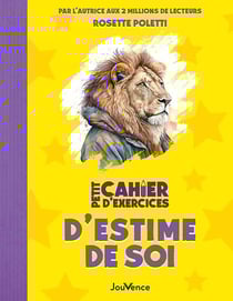 Petit cahier d'exercices : petit cahier d'exercices d'estime de soi
