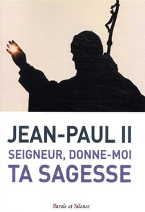Seigneur, donne-moi ta sagesse