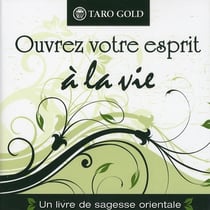 Ouvrez votre esprit à la vie