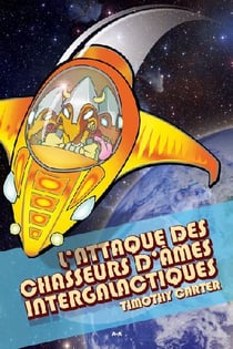 L'attaque des chasseurs d'âmes intergalactiques