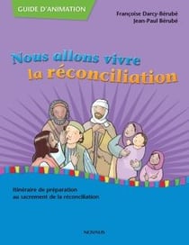 Nous allons vivre la réconciliation - guide