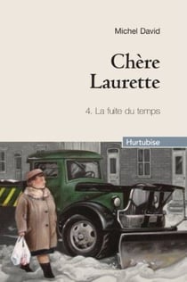 Chère Laurette Tome 4 : la fuite du temps