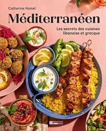 Mediterraneen. les secrets des cuisines libanaise et grecque