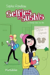 Selfies et sushis Tome 2 - partout dans ma tête