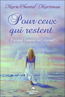Pour ceux qui restent... puisque l'amour est éternel !