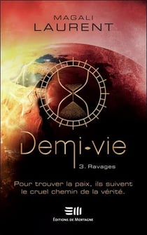 Demi-vie (t.3) : ravages