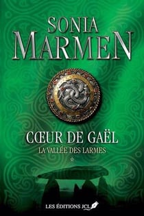 Coeur de Gaël Tome 1 : la vallée des larmes