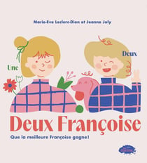 Deux Françoise : Que la meilleure Françoise gagne !