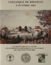 Le millénaire de la savoie : les fondements historiques et culturels de l'identité savoyarde