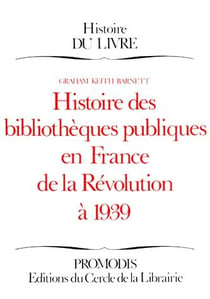 Histoire des bibliothèques publiques en france de la révolution à 1939