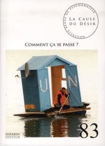 La cause du désir n.83 : comment ça se passe