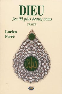 Dieu - ses 99 plus beaux noms