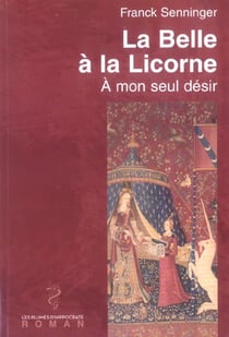 La belle a la licorne - a mon seul desir