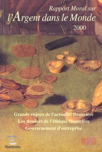 Rapport moral sur l'argent dans le monde 2000 - grands enjeux de l'actualite financiere