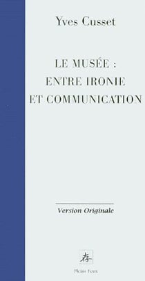 Le musée : entre ironie et communication
