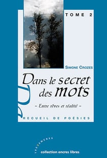 Dans le secret des mots t.1 - entre rêves et réalité