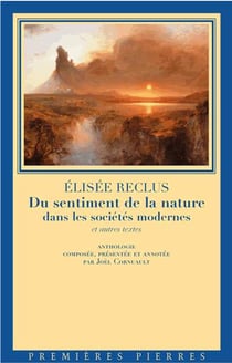 Du sentiment de la nature dans les sociétés modernes - et autres textes