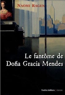 Le fantôme de Doña Gracia Mendes