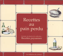 RECETTES PAYSANNES : recettes au pain perdu