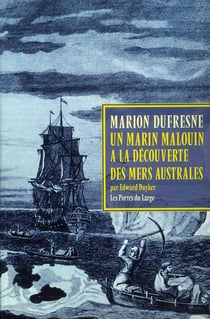 Marion Dufresne - un marin malouin à la découverte des mers australes